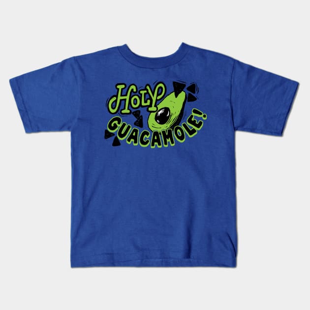 Holy Guacamole! Kids T-Shirt by Woah there Pickle